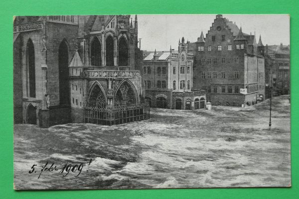 AK Nürnberg / 5. Februar 1909 / Hauptmarkt / Liebfraunkirche und Plobenhofstrasse / Hochwasser Katastrophe